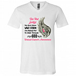 Do Not Judge You Don't Know What Storm I've Asked Her To Walk Through Breast Cancer Awareness T-Shirt - V-Neck, White, V-Neck T-Shirt