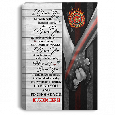 Personalized Firefighter I Choose You To Do Life With Hand In Hand Side By Side Canvas Prints - Unframed Poster, White, 0.75'' Framed Canvas