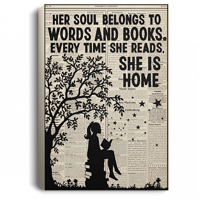 Her Soul Belongs To Words And Books Every Time She Reads She Is Home Framed Canvas Prints - Unframed Poster, White, 0.75'' Framed Canvas