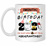 Personalized Month Birthday 2021 The Year When Shit Got Real Quarantined Ceramic Coffee Mug - Beer Stein, White, 11 oz. White Mug
