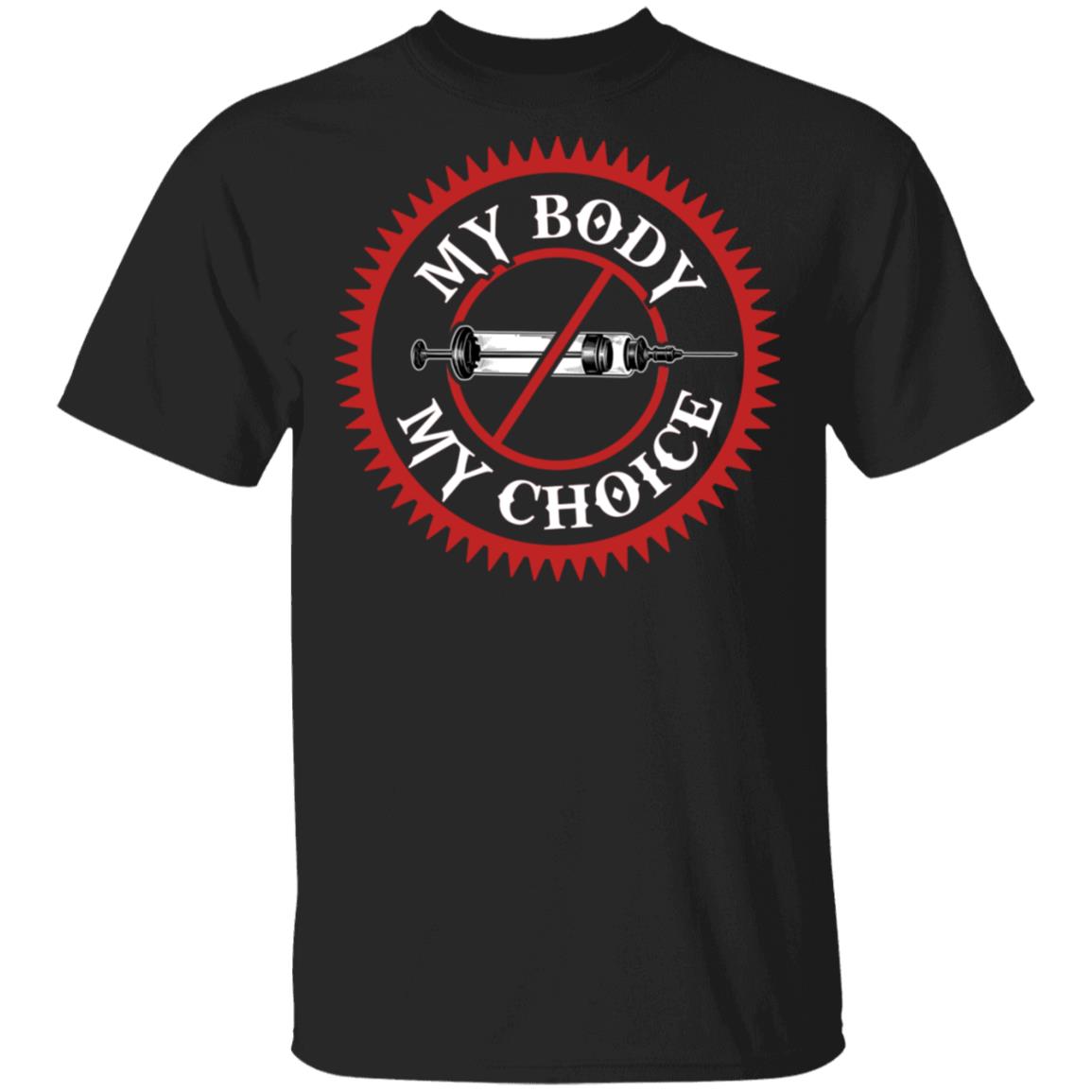 My Body My Choice No Vaccine Pro Choice T-Shirt, Black, Unisex T-Shirt
