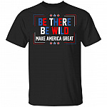 Be There Be Wild Keep America Great Trump 2021 T-Shirt, Black, Unisex T-Shirt