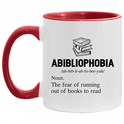 Abibliophobia The Fear Of Running Out Of Books To Read Funny Book Lover Accent Mug - Ceramic Coffee Mug, White/Red, 11 oz. Accent Mug