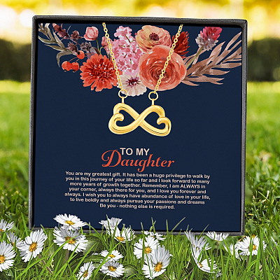 To My Daughter You Are My Greatest Gift It Has Been A Huge Privilege To Walk Infinity Heart Pendant Necklace