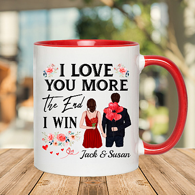 Personalized I Love You More The End I Win Accent Coffee Mug - Custom Valentine's Day Mug For Boyfriend