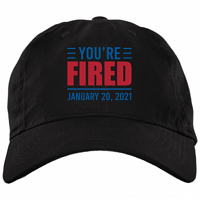Anti Trump You're Fired 46th President Inauguration Day 2021 Twill Cap - High-Profile Snapback Hat, Black, Brushed Twill Dad Cap