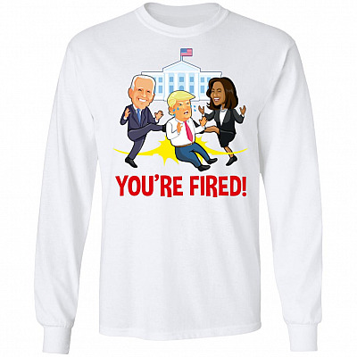 Trump You're Fired Biden Harris Impeach Trump Funny Political Gift Hoodie - Sweatshirt - Long Sleeve Shirt, White, Long Sleeve