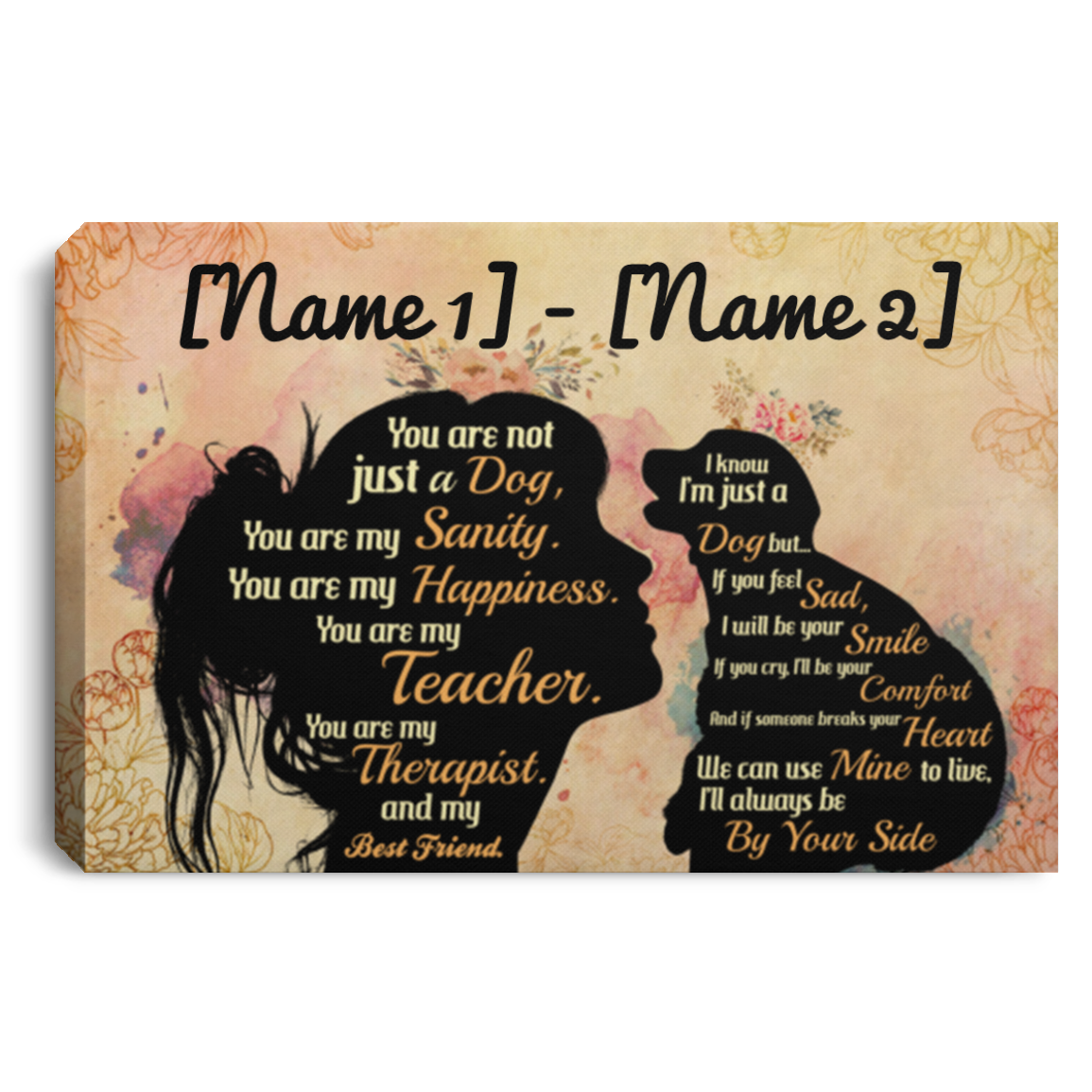 Personalized You Are Not Just a Dog You Are My Sanity Wrapped Framed Canvas Prints - Unframed Poster Wall Art, White, 0.75'' Framed Canvas