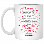 Personalized Mummy I’ve Only Been With You For Just A Little While Happy First Valentine's Day Coffee Mug, White, 11 oz. White Mug