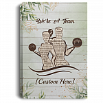 Personalized We're A Team Whatever You Lack I Got You Weightlifting Couple Canvas Prints - Unframed Poster, White, 0.75'' Framed Canvas