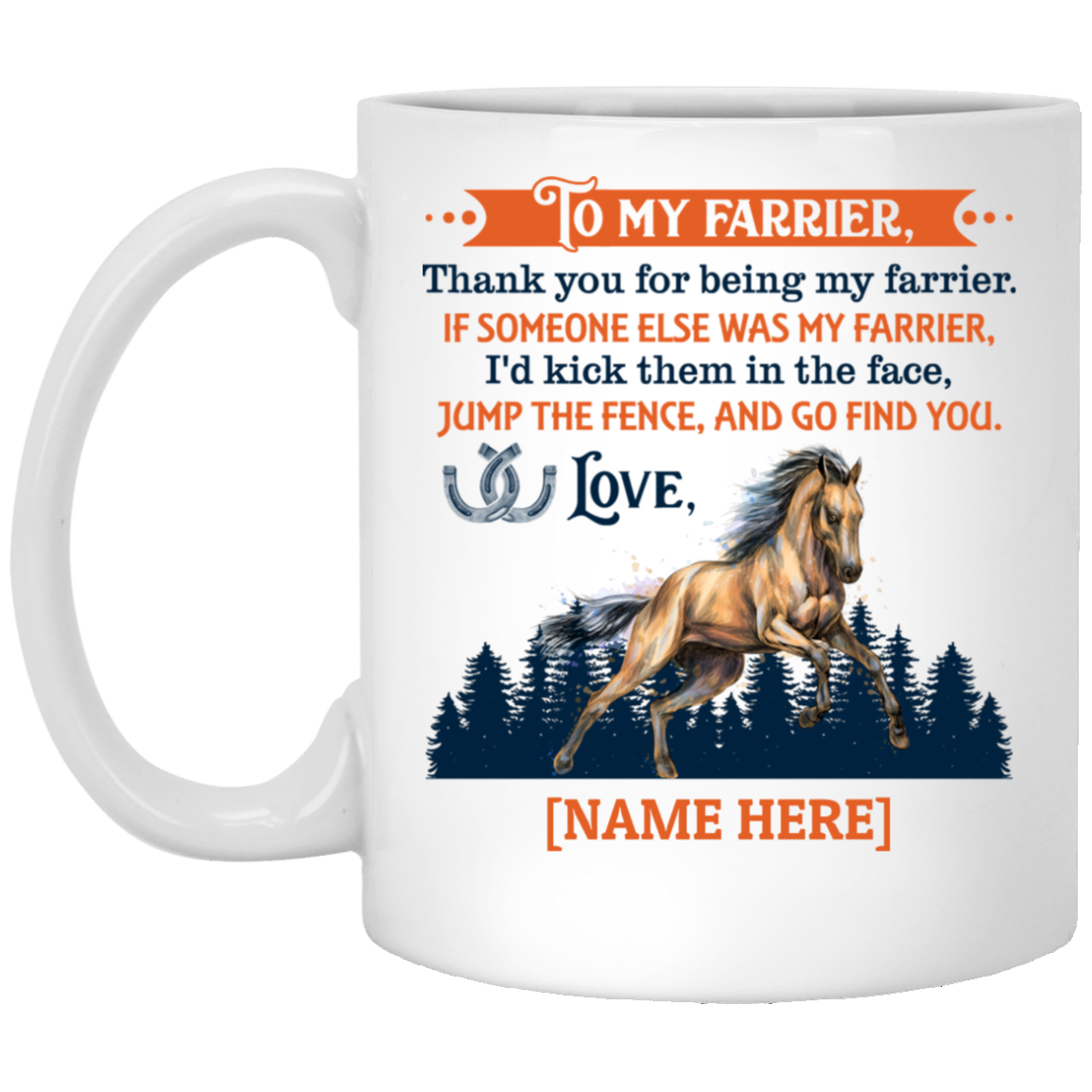 Personalized To My Farrier Thank You For Being My Farrier Ceramic Coffee Mug - Beer Stein - Water Bottle, White, 11 oz. White Mug