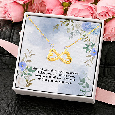 Behind You All Of Your Memories Within You All You Need Infinity Heart Pendant Necklace
