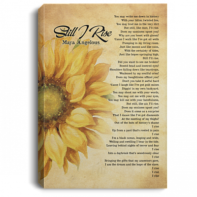 Sunflower Still I Rise Framed Canvas - Unframed Poster - Still I Rise Home Decor, White, 0.75'' Framed Canvas