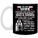 To My Wife Meeting You Was Fate Marrying You Was The Best Decision Mug - Valentine Gift For Wife From Husband, Black, 11 oz. White Mug