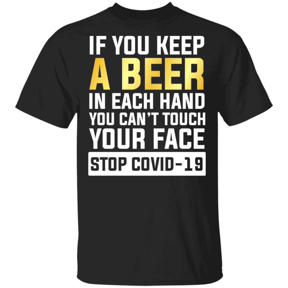 If You Keep A Beer In Each Hand, Black, Unisex T-Shirt If You Keep A Beer In Each Hand, Black, Unisex T-Shirt