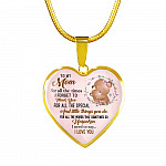 To My Wonderful Mom I Need To Say To I Love You Heart Pendant Necklace - Heart Luxury Necklace (Gold Plated)