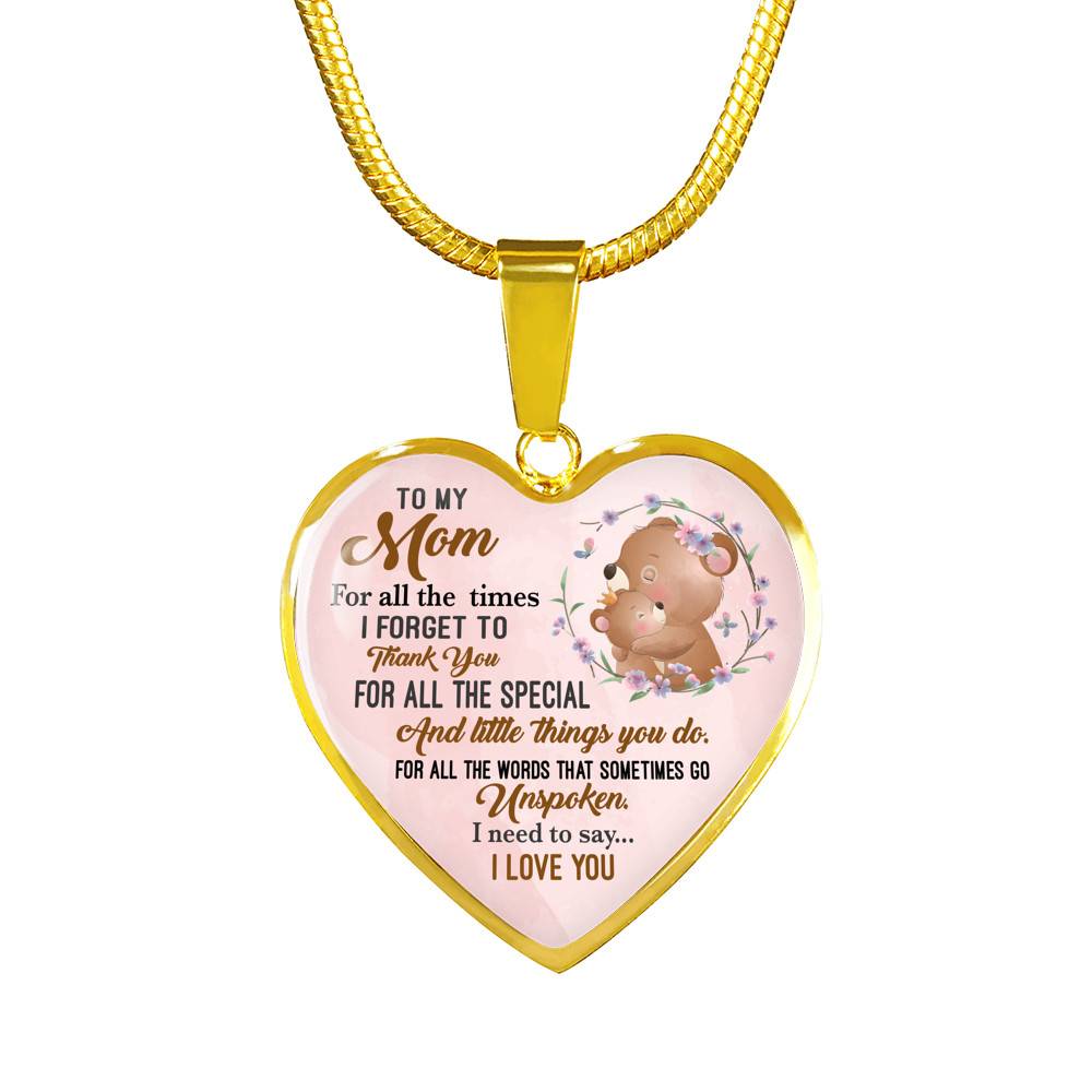 To My Wonderful Mom I Need To Say To I Love You Heart Pendant Necklace - Heart Luxury Necklace (Gold Plated)