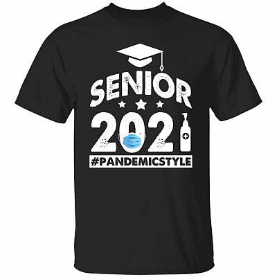 Senior 2021 Pandemic Style Shirts, Black, Unisex T-Shirt
