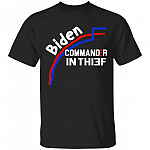 Joe Biden Commander In Thief T-shirt, Black, Unisex T-Shirt
