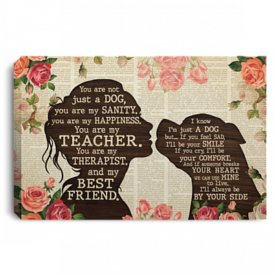 Rottweiler You Are Not Just A Dog You Are My Sanity Gallery Wrapped Framed Canvas Prints - Unframed Poster, White, 0.75'' Framed Canvas