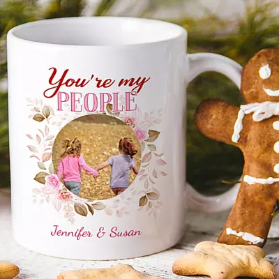 Personalized Photo Gifts For Friends - You're My People - Ceramic Coffee Mug - Beer Stein - Water Bottle