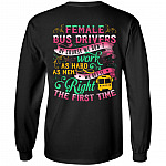 Print On Back Female Bus Driver Hoodie - We Get It Right The First Time Sweatshirt - Long Sleeves, Black, Long Sleeve