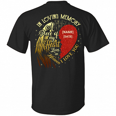 Personalized In Loving Memory A Piece Of My Heart Lives In Heaven I Love You Print On Back Only - Plain Front T-Shirt, Black, Unisex T-Shirt