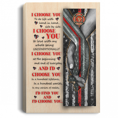 Firefighter I Choose You To Do Life With Hand In Hand Side By Side Couple Framed Canvas Prints - Unframed Poster, White, 0.75'' Framed Canvas