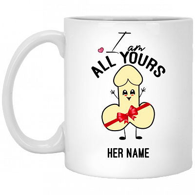 Personalized I Love You with All My Penis Naughty Anniversary Gift for Her Ceramic Coffee Mug - Water Bottle, White, 11 oz. White Mug