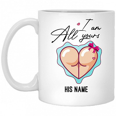 Personalized I Love You with All My Butt Naughty Anniversary Gift for Him Ceramic Coffee Mug - Water Bottle, White, 11 oz. White Mug