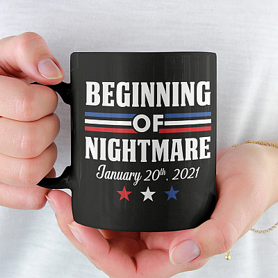 Alternative view of Biden Not My President Beginning of Nightmare Inauguration 2021 Ceramic Coffee Mug - Water Bottle