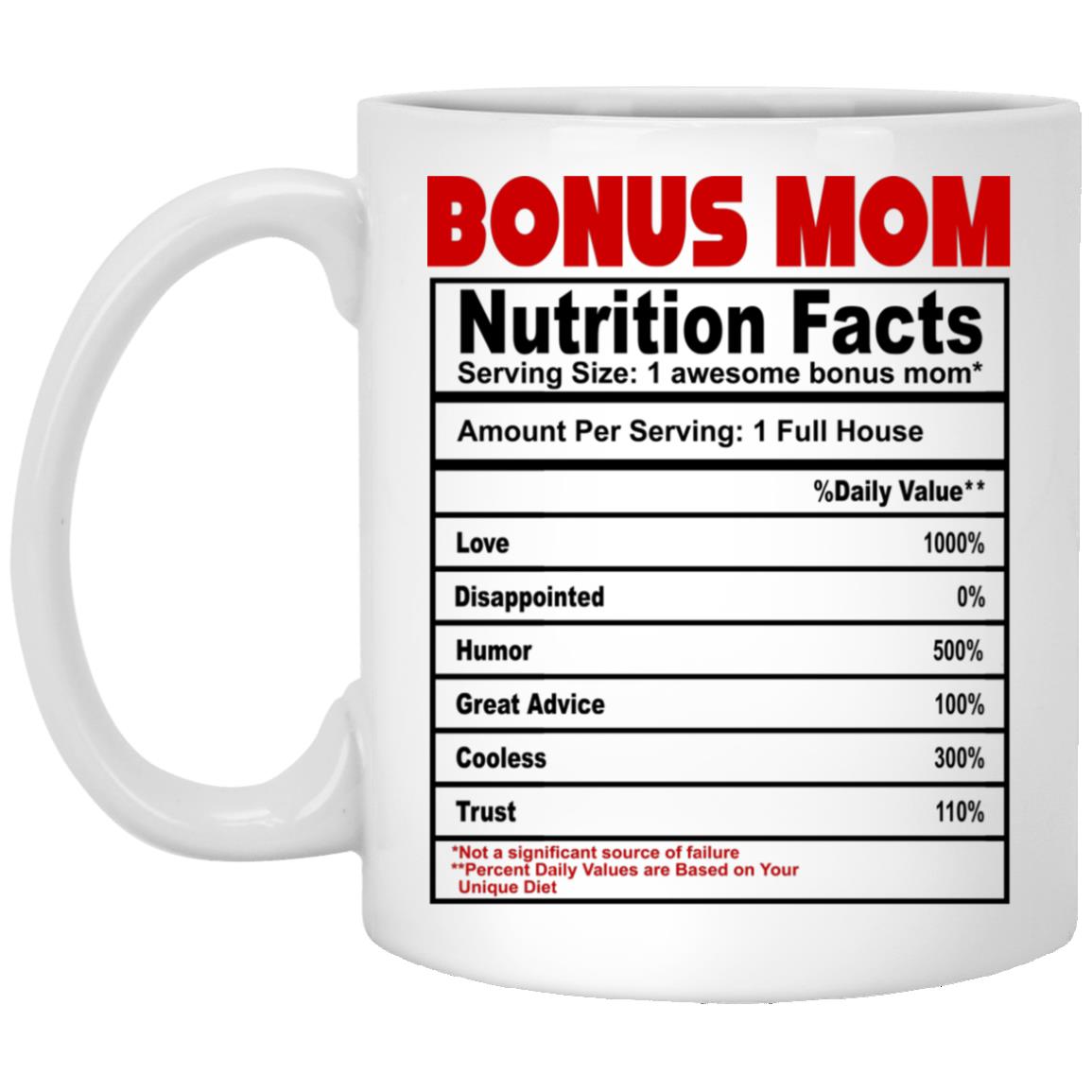 Bonus Mom Nutrition Facts, White, 11 oz. White Mug Bonus Mom Nutrition Facts, White, 11 oz. White Mug