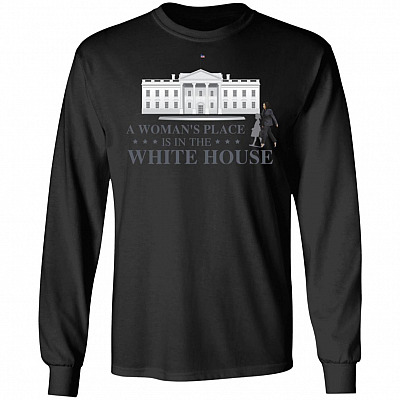 Kamala Harris Woman's Place Is in the House Win the White House Hoodie - Sweatshirt - Long Sleeve Shirt, Black, Long Sleeve