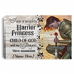 Personalized I Am A Mighty Warrior Princess Child Of God And My Prayers Move Mountains Canvas Prints - Unframed Poster, White, 0.75'' Framed Canvas
