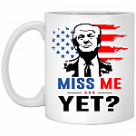 Miss Me Yet, White, 11 oz. White Mug
