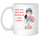 Don't Even Think About Blowing Out Those Candles Ceramic Coffee Mug - Beer Stein - Water Bottle - Color Changing Mug, White, 11 oz. White Mug