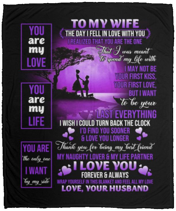 To My Wife The Day I Fell In Love With You, White, Cozy Plush Fleece Blanket - 50x60 To My Wife The Day I Fell In Love With You, White, Cozy Plush Fleece Blanket - 50x60