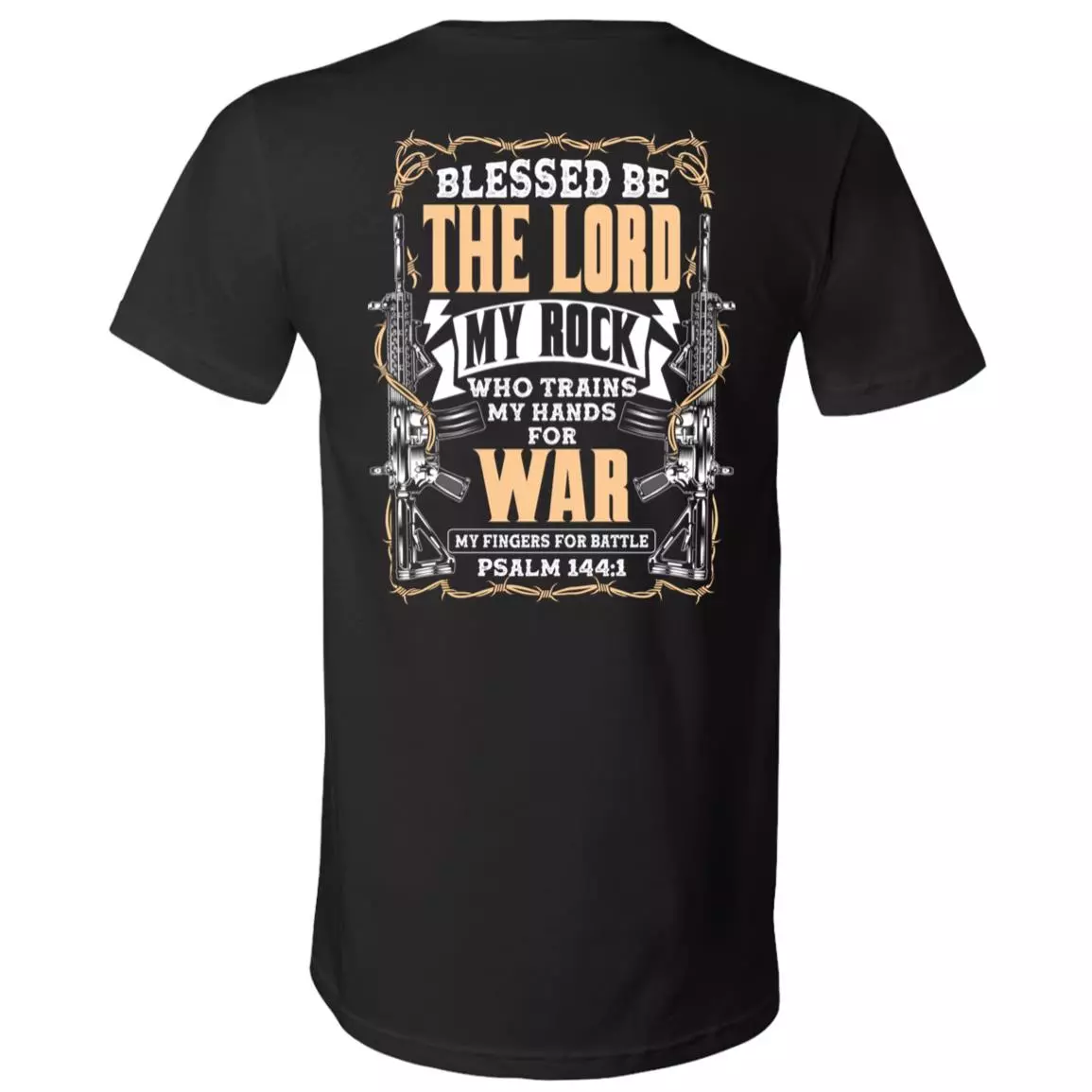 Blessed Be the Lord My Rock Who Trains My Hands for War Riffles Psalm 144:1 Print on Back T-Shirt - V-Neck, Black, V-Neck T-Shirt