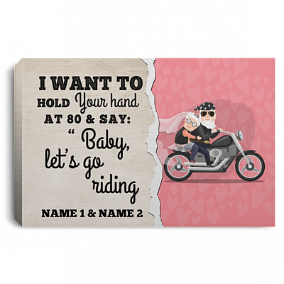 Personalized I Want To Hold Your Hand At 80 And Say Baby Let’s Go Riding Canvas Prints – Unframed Poster, White, 0.75'' Framed Canvas