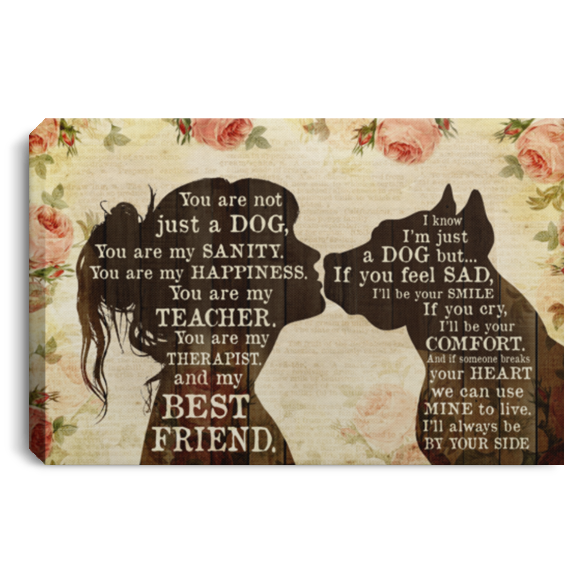 Pitbull You Are Not Just a Dog You're My Teacher My Best Friend Framed Canvas - Unframed Poster, White, 0.75'' Framed Canvas