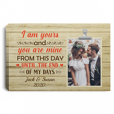 Custom Photo I Am Yours and You Are Mine Wedding Gifts Framed Canvas Prints - Unframed Poster - Wall Art, White, 0.75'' Framed Canvas