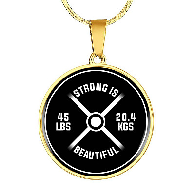 Strong Is Beautiful Funny Fitness Weightlifting Luxury Circle Pendant Necklace - Funny Fitness Gifts Necklace - Circle Luxury Necklace (Gold Plated)