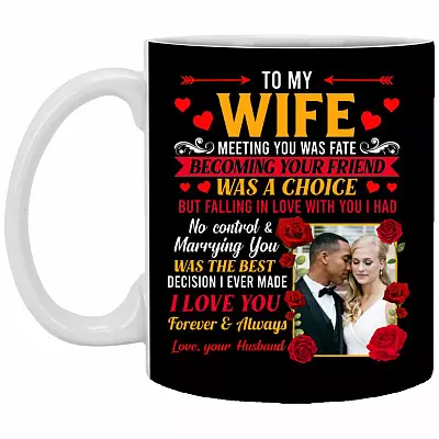 Personalized Photo To My Wife Mug, Black, 11 oz. White Mug