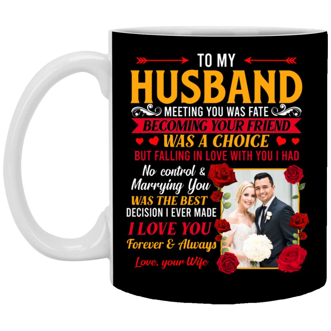 Personalized Photo To My Husband Mug, Black, 11 oz. White Mug Personalized Photo To My Husband Mug, Black, 11 oz. White Mug