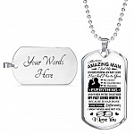 To My Dear Amazing Man Everything In My Life Has Led Me To You Couple In Love Saying Quote Dog Tag Necklace - Dog Tag (Silver)