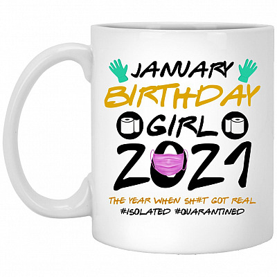 January Birthday Girl 2021 Mug, White, 11 oz. White Mug