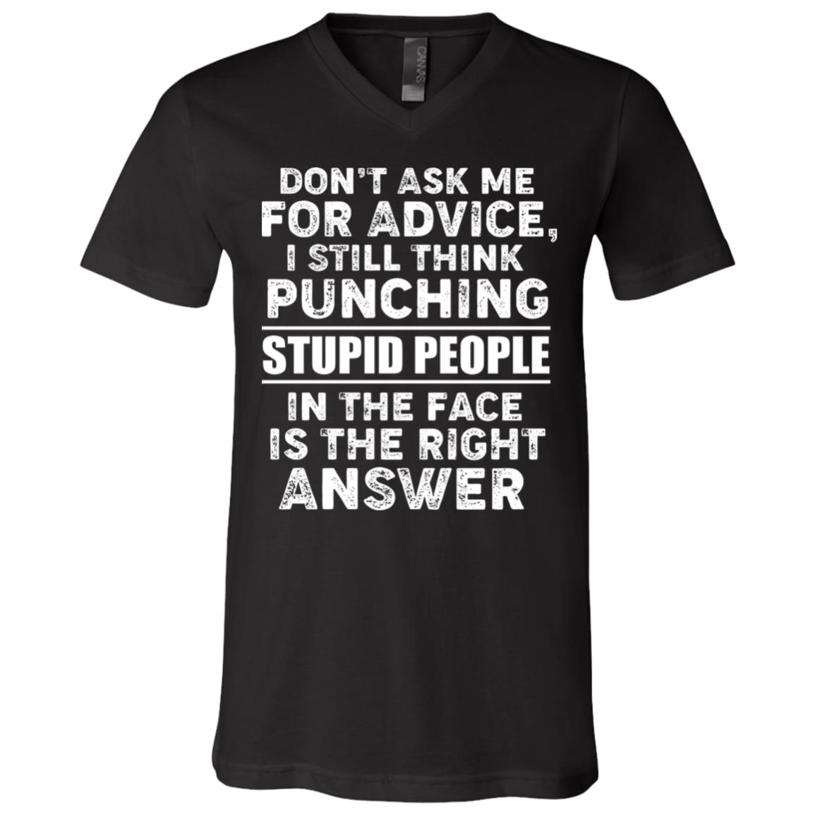 Don't Ask Me for Advice Shirt, Black, V-Neck T-Shirt