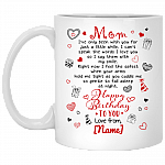 Personalized Mom Birthday Ceramic Coffee Mug - I've only Been with You for Little While Mug - Water Bottle, White, 11 oz. White Mug