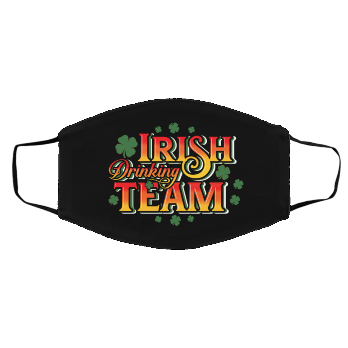 Irish Drinking Team - Funny St Patrick's Day Reusable Washable Custom Printed Cloth Face Mask, Black, Cloth Face Cover – Medium/Large Irish Drinking Team - Funny St Patrick's Day Reusable Washable Custom Printed Cloth Face Mask, Black, Cloth Face Cover – Medium/Large