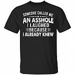 Someone Called Me An Asshole, Black, Unisex T-Shirt